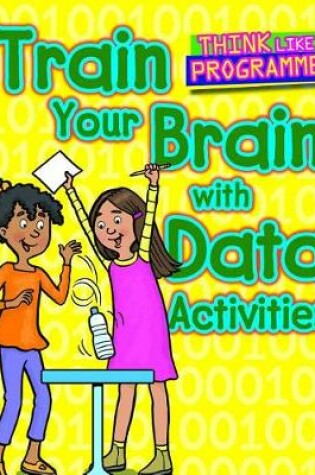 Cover of Train Your Brain with Data Activities