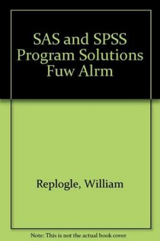 Cover of SAS and SPSS Program Solutions Fuw Alrm