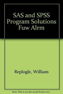 Book cover for SAS and SPSS Program Solutions Fuw Alrm