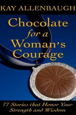 Cover of Chocolate for a Woman's Courage