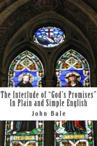 Cover of The Interlude of "God's Promises" In Plain and Simple English