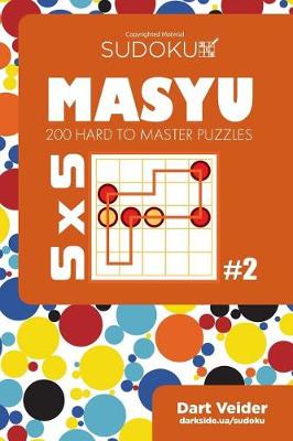 Book cover for Sudoku Masyu - 200 Hard to Master Puzzles 5x5 (Volume 2)