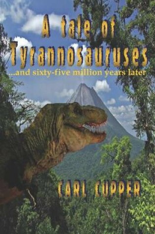 Cover of A tale of tyrannosauruses