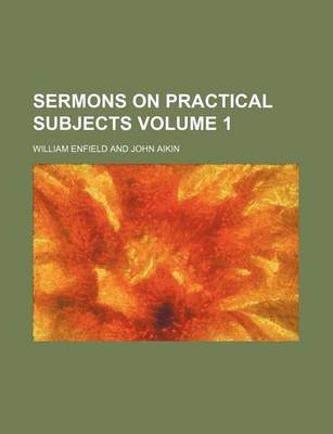 Book cover for Sermons on Practical Subjects Volume 1