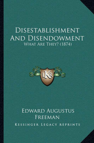Cover of Disestablishment and Disendowment