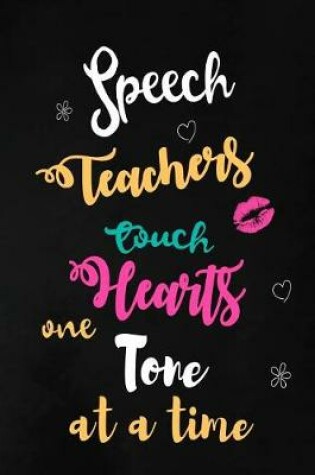 Cover of Speech Teachers Touch Hearts One Tone at a Time