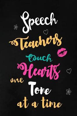 Book cover for Speech Teachers Touch Hearts One Tone at a Time