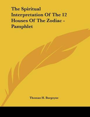 Book cover for The Spiritual Interpretation Of The 12 Houses Of The Zodiac - Pamphlet