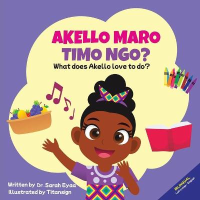 Book cover for Akello Maro Timo Ngo? What does Akello love to do?