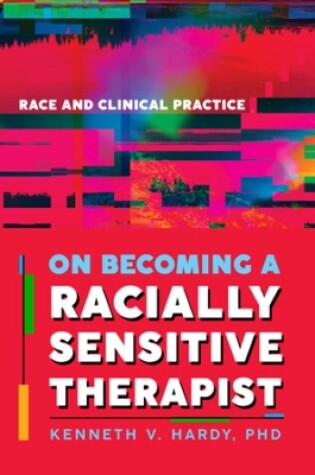 Cover of On Becoming a Racially Sensitive Therapist