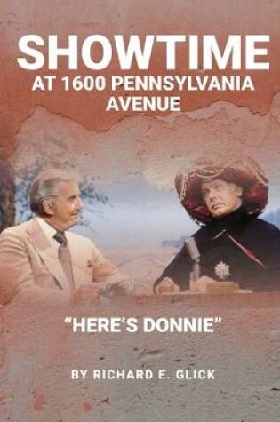 Cover of Showtime at 1600 Pennsylvania Avenue - Here's Donnie