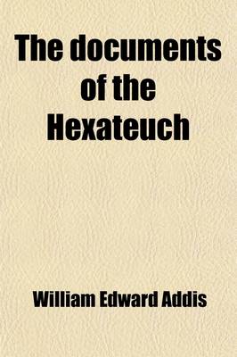 Book cover for The Documents of the Hexateuch (Volume 1)