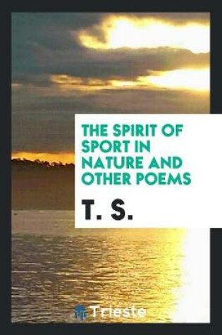 Cover of The Spirit of Sport in Nature and Other Poems