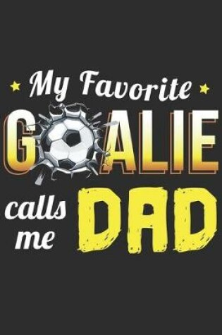 Cover of My Favorite Goalie Calls Me Dad