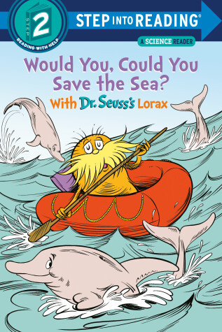 Cover of Would You, Could You Save the Sea? With Dr. Seuss's Lorax