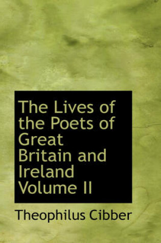 Cover of The Lives of the Poets of Great Britain and Ireland Volume II
