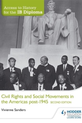 Cover of Access to History for the IB Diploma: Civil Rights and social movements in the Americas post-1945 Second Edition