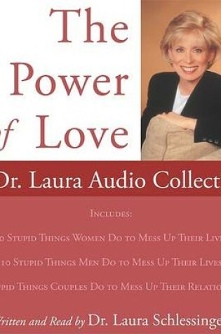 Cover of Power of Love, The: A Dr. Laura Audio Collection CD