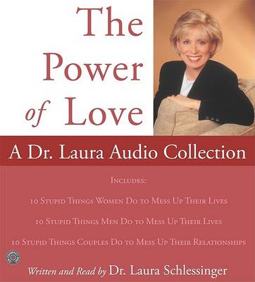 Book cover for Power of Love, The: A Dr. Laura Audio Collection CD