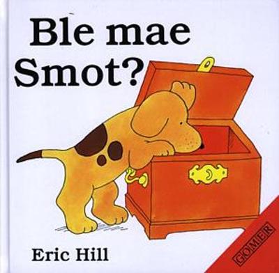 Book cover for Cyfres Smot: Ble Mae Smot?