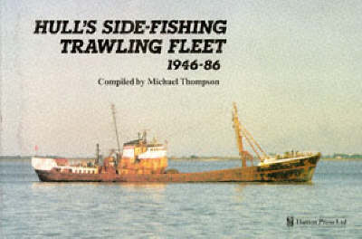 Book cover for Hull's Side-fishing Trawling Fleet, 1946-86