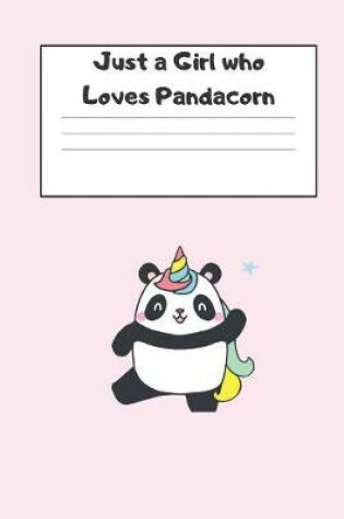 Cover of Just a Girl Who Loves Pandacorn