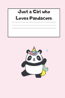 Book cover for Just a Girl Who Loves Pandacorn