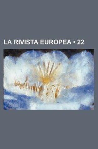 Cover of La Rivista Europea (22)