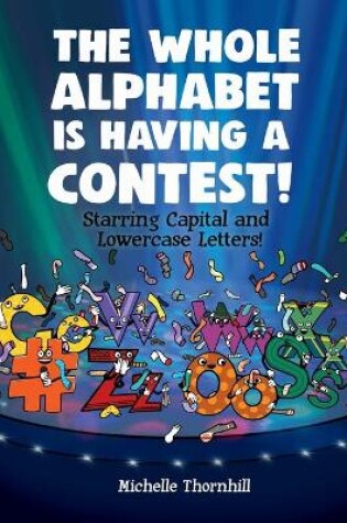 Cover of The Whole Alphabet is Having a Contest|