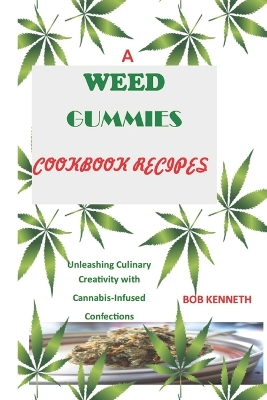 Book cover for A Weed Gummies Cookbook Recipes