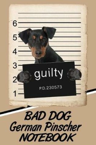 Cover of Bad Dog German Pinscher Notebook