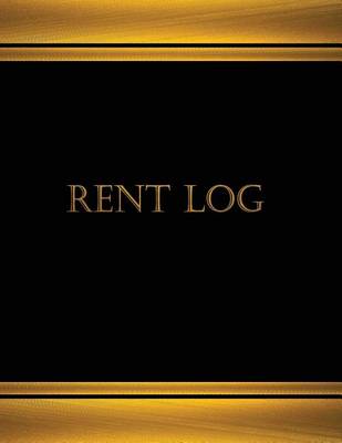 Book cover for Rent Log (Log Book, Journal - 125 pgs, 8.5 X 11 inches)