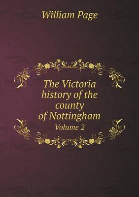 Book cover for The Victoria History of the County of Nottingham Volume 2