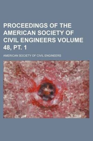 Cover of Proceedings of the American Society of Civil Engineers Volume 48, PT. 1