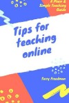 Book cover for Tips for Teaching Online