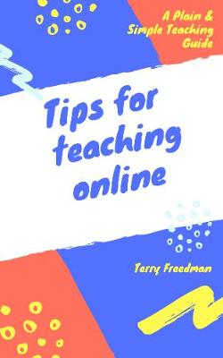 Book cover for Tips for Teaching Online