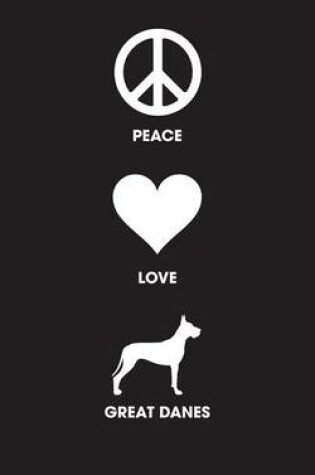 Cover of Peace Love Great Danes