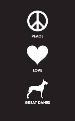 Book cover for Peace Love Great Danes