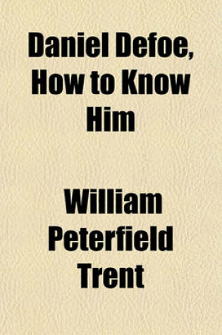 Cover of Daniel Defoe, How to Know Him