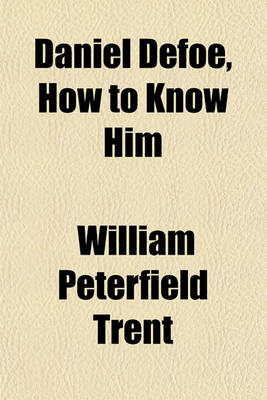 Book cover for Daniel Defoe, How to Know Him