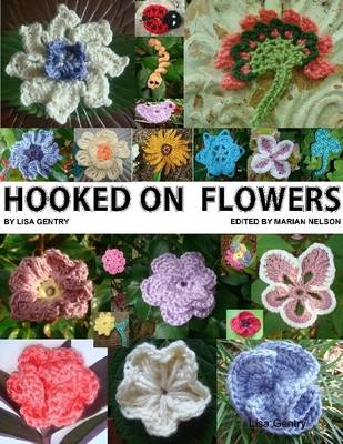 Book cover for Hooked On Flowers - Crochet Patterns for 50 Flowers, 8 Leaves, 6 Critters