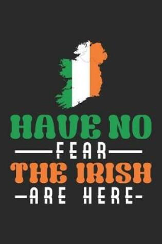 Cover of Have no Fear the Irish are Here