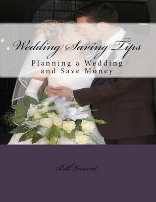 Book cover for Wedding Saving Tips: Planning a Wedding and Save Money