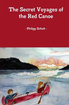 Book cover for The Secret Voyages of the Red Canoe