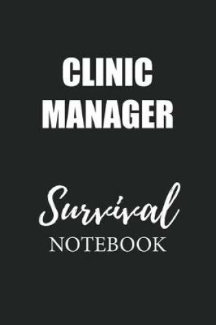 Cover of Clinic Manager Survival Notebook