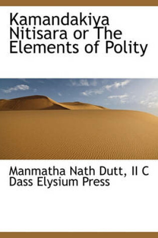 Cover of Kamandakiya Nitisara or the Elements of Polity