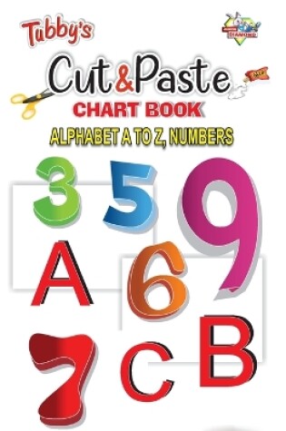 Cover of Cut & Paste Alphabet A to Z, Numbers