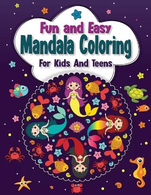 Book cover for Fun And Easy Mandala Coloring for Kids And Teens