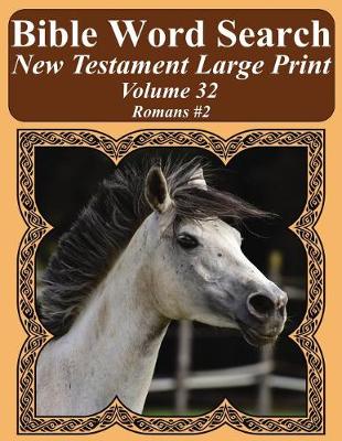 Book cover for Bible Word Search New Testament Large Print Volume 32