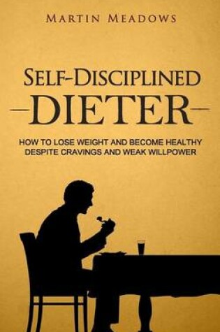 Self-Disciplined Dieter